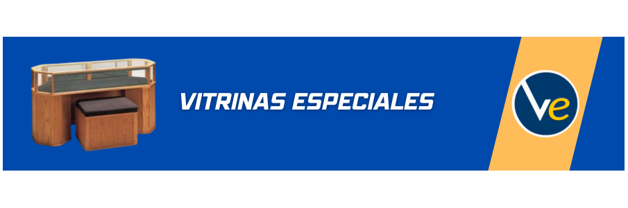 VITRINAS ESPECIALES